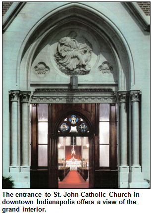 The entrance to St. John Catholic Church in downtown Indianapolis offers a view of the grand interior.
