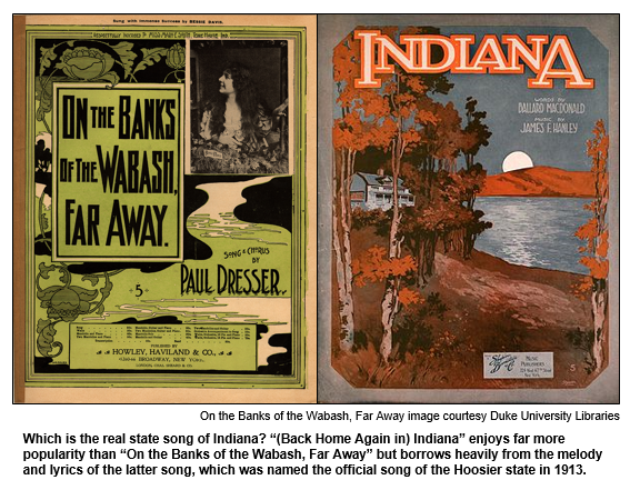 Which is the real state song of Indiana? (Back Home Again in) Indiana enjoys far more popularity than On the Banks of the Wabash, Far Away but borrows heavily from the melody and lyrics of the latter song, which was named the official song of the Hoosier state in 1913.  
