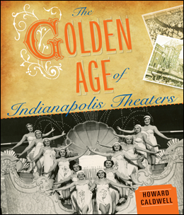 The Golden Age of Indianapolis Theaters book cover.