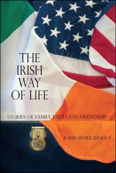 Book cover of The Irish Way of Life, by John Shaughnessy.