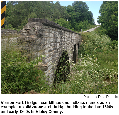 Vernon Fork Bridge, near Milhousen, Indiana, stands as an example of solid-stone arch bridge building in the late 1800s and early 1900s in Ripley County. Photo by Paul Diebold.