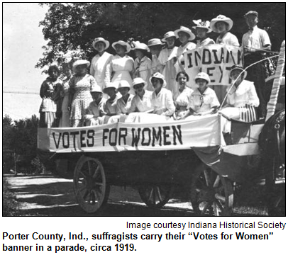 Porter County, Ind., suffragists carry their “Votes for Women” banner in a parade, circa 1919. Image courtesy Indiana Historical Society.