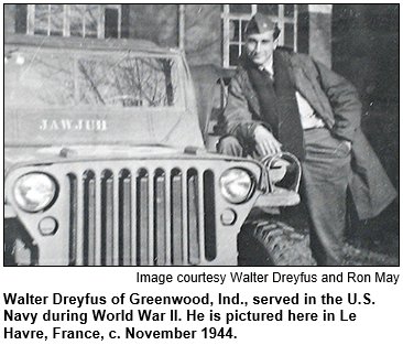 Walter Dreyfus of Greenwood, Ind., served in the U.S. Navy during World War II. He is pictured here with a jeep in Le Havre, France, in about November 1944. Image courtesy Walter Dreyfus and Ron May.