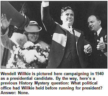 Wendell Willkie is pictured here campaigning in 1940 as a presidential candidate.