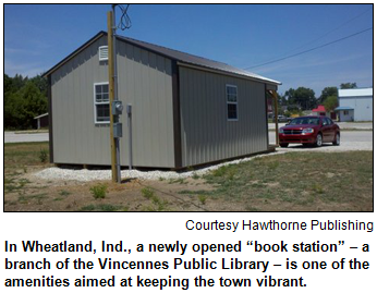 In Wheatland, Ind., a newly opened “book station” – a branch of the Vincennes Public Library – is one of the amenities aimed at keeping the town vibrant. Image courtesy Hawthorne Publishing.