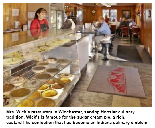 Mrs. Wick's restaurant in Winchester, serving Hoosier culinary tradition. Wick's is famous for the sugar cream pie, a rich, custard-like confection that has become an Indiana culinary emblem.