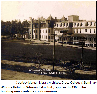 Winona Hotel, in Winona Lake, Ind., appears in 1908. The building now contains condominiums. Courtesy Morgan Library Archives, Grace College & Seminary.