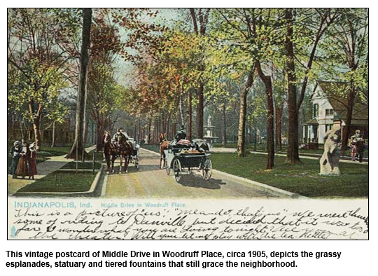 This vintage postcard of Middle Drive in Woodruff Place, circa 1905, depicts the grassy esplanades, statuary and tiered fountains that still grace the neighborhood.
