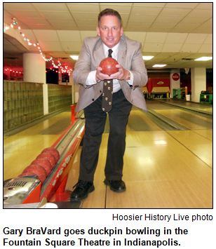 Gary BraVard goes duckpin bowling in the Fountain Square Theatre in Indianapolis. Hoosier History Live photo.