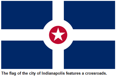 The flag of the city of Indianapolis features a crossroads.