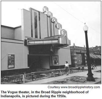 The Vogue theater, in the Broad Ripple neighborhood of Indianapolis, is pictured during the 1950s.
